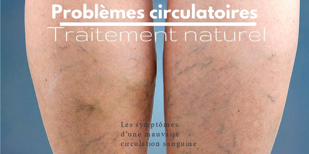 Les symptômes d une mauvaise circulation sanguine