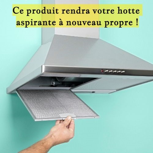 Ce produit rendra votre hotte aspirante à nouveau propre !