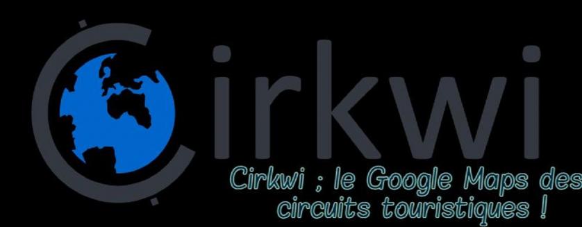 Cirkwi ; le Google Maps des circuits touristiques !