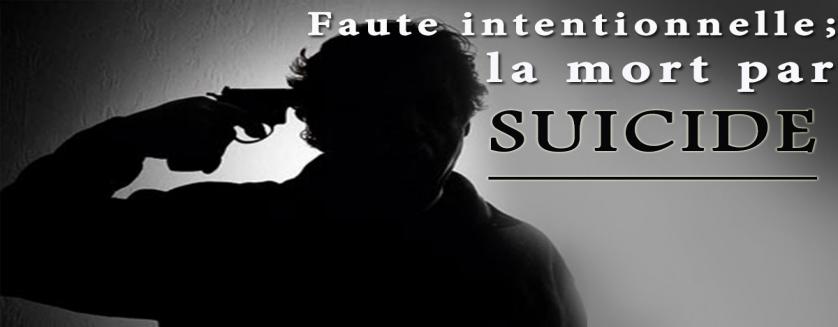 Faute intentionnelle; la mort par suicide