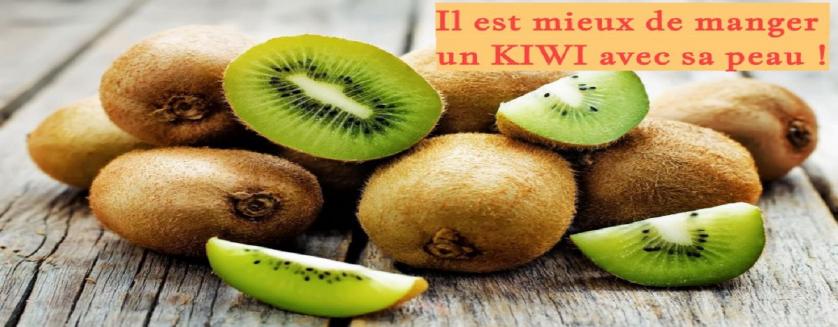 Il est mieux de manger un KIWI avec sa peau !