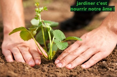 jardiner c'est nourrir notre âme !