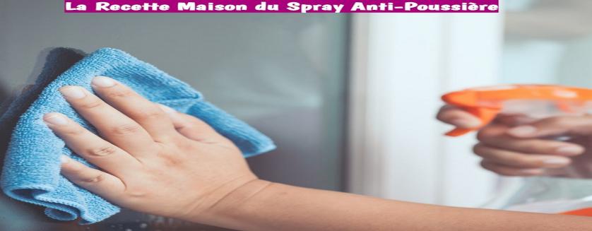 La Recette Maison du Spray Anti-Poussière