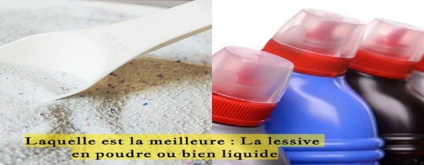 Laquelle est la meilleure : La lessive en poudre ou bien liquide