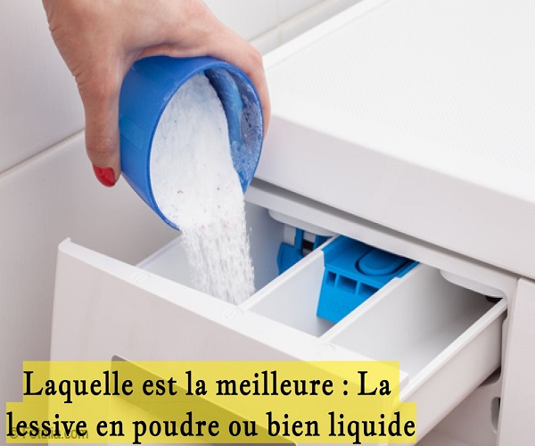 Laquelle est la meilleure : La lessive en poudre ou bien liquide