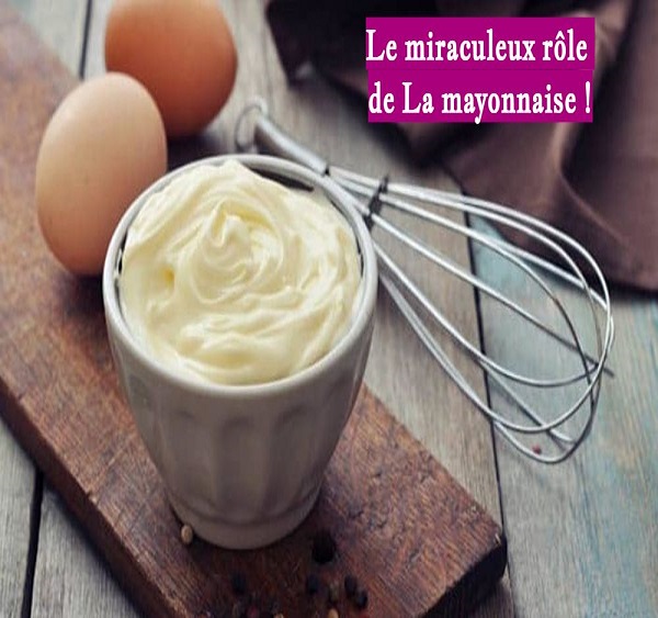 Le miraculeux rôle de La mayonnaise !