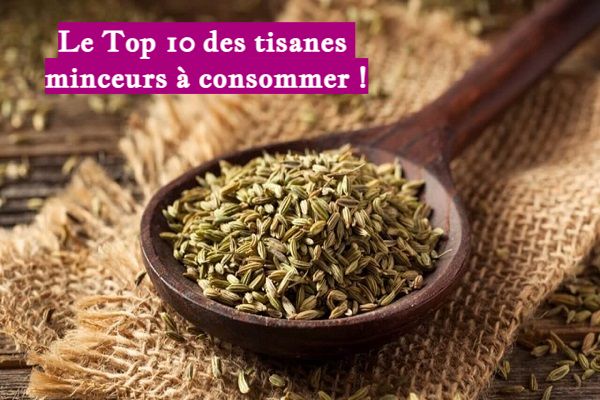 Le Top 10 des tisanes minceurs à consommer !