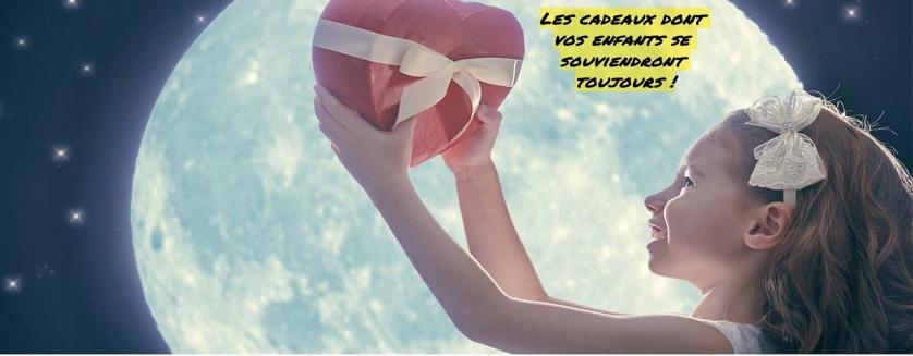 Les cadeaux dont vos enfants se souviendront toujours !