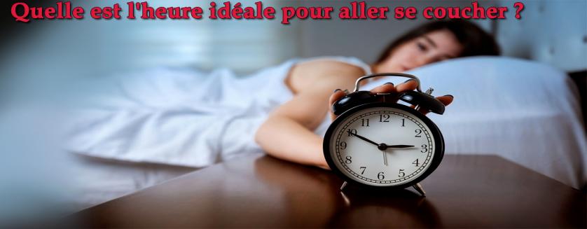 Quelle est l'heure idéale pour aller se coucher ?