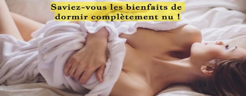 Saviez-vous les bienfaits de dormir complètement nu !