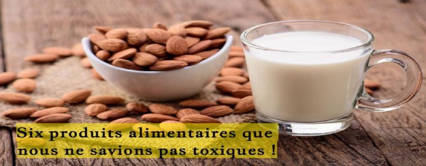 Six produits alimentaires que nous ne savions pas toxiques !