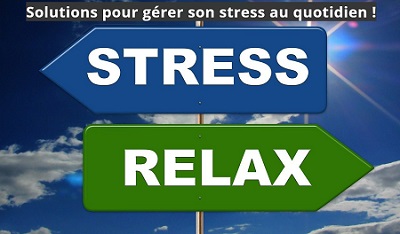 solutions pour gérer son stress au quotidien !