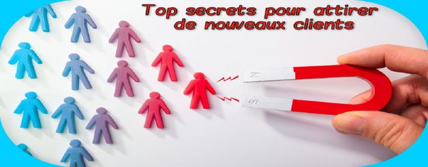 Top secrets pour attirer de nouveaux clients