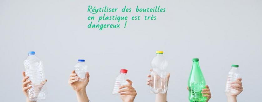 Réutiliser des bouteilles en plastique est très dangereux