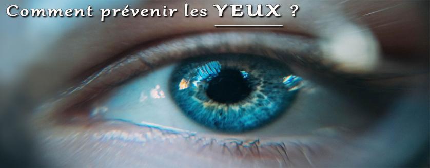 Comment prévenir les yeux ?