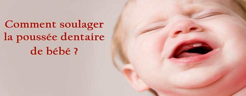 Comment soulager la poussée dentaire de bébé ?