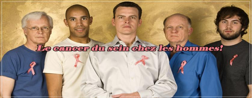 Le cancer du sein chez les hommes!