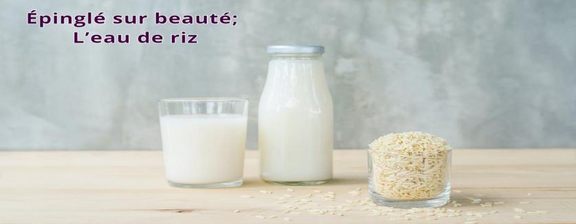  Épinglé sur beauté; L’eau de riz